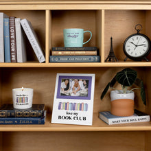 Load image into Gallery viewer, Book Club - 7.75" x 10" Frame (Holds 6" x 4" Photo)