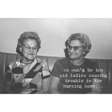 Load image into Gallery viewer, The Old Ladies Greeting Card
