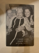Load image into Gallery viewer, I Heard Older People Like Getting Cards Trash Talk
