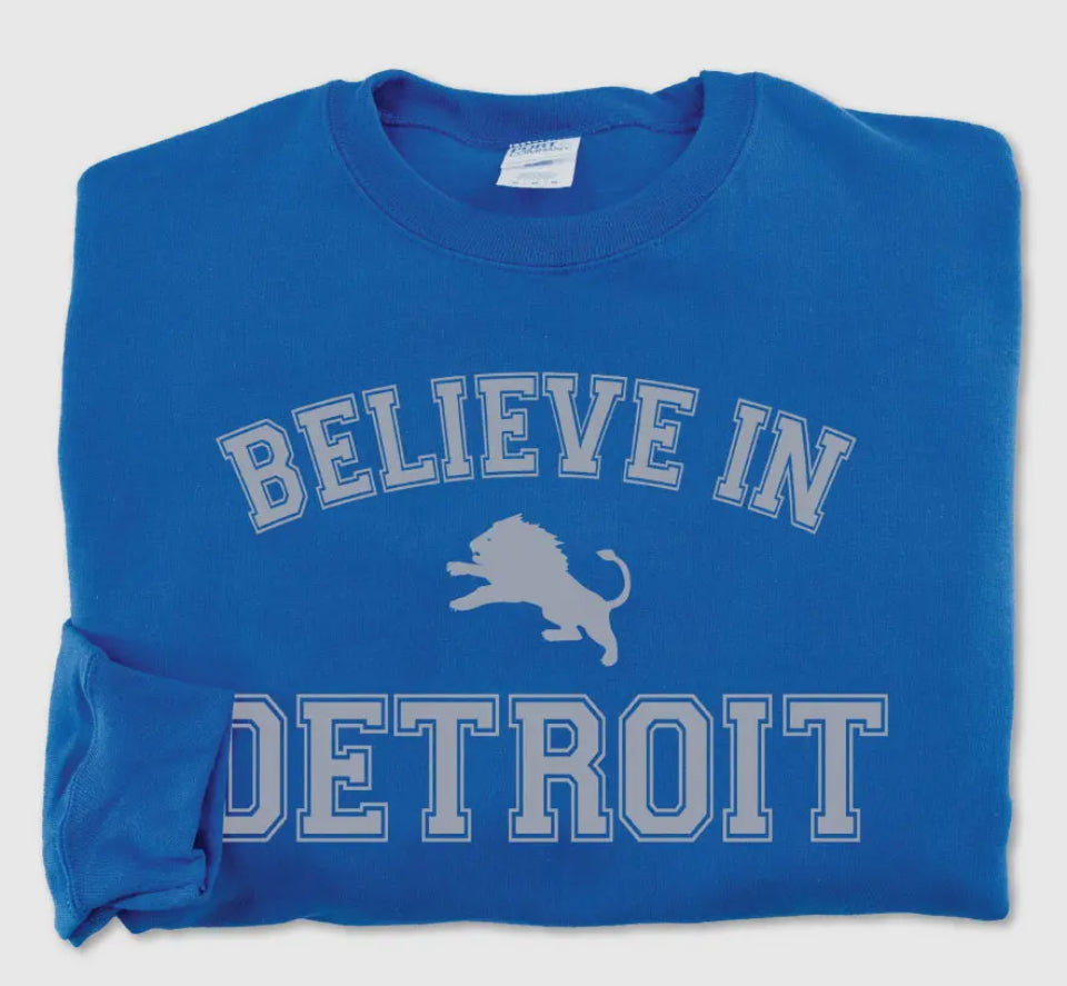 I Believe In Detroit Blue Lions Sweatshirt