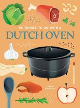 Load image into Gallery viewer, 101 Things to Do With a Dutch Oven, new edition
