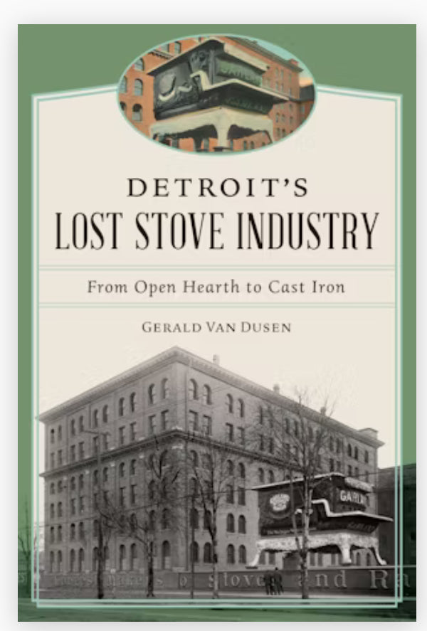 Detroit’s Lost Stove Industry Acadia