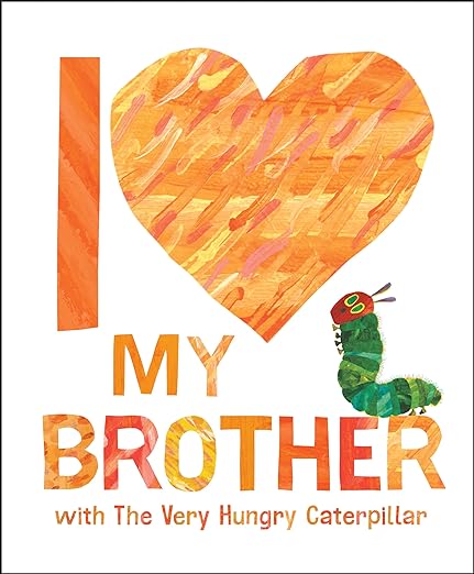 I Love My Brother with The Very Hungry Catapillar