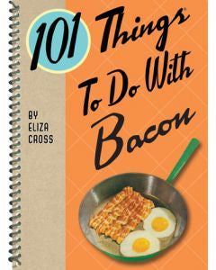 Kitchen 101 Things to do with Bacon