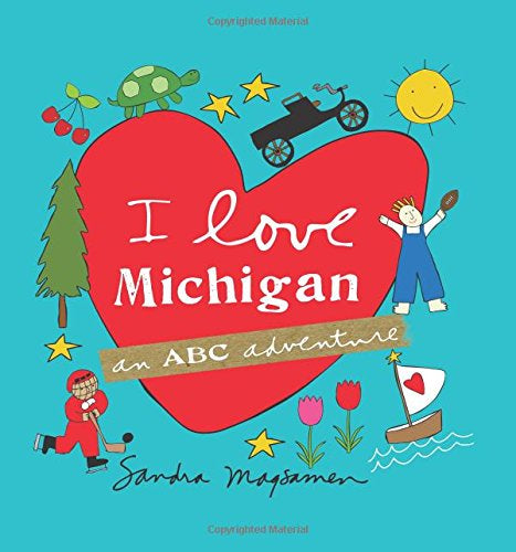 I Love Michigan An ABC Adventure Book