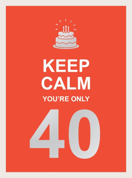 Keep Calm You’re Only 40 Book Hachette