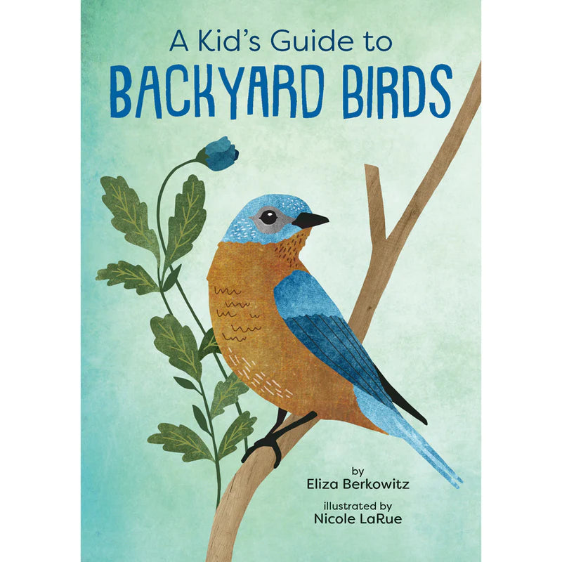 A Kids Guide To Backyard Birds GS