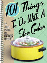 Load image into Gallery viewer, Kitchen 101 Things to do with a Slow Cooker
