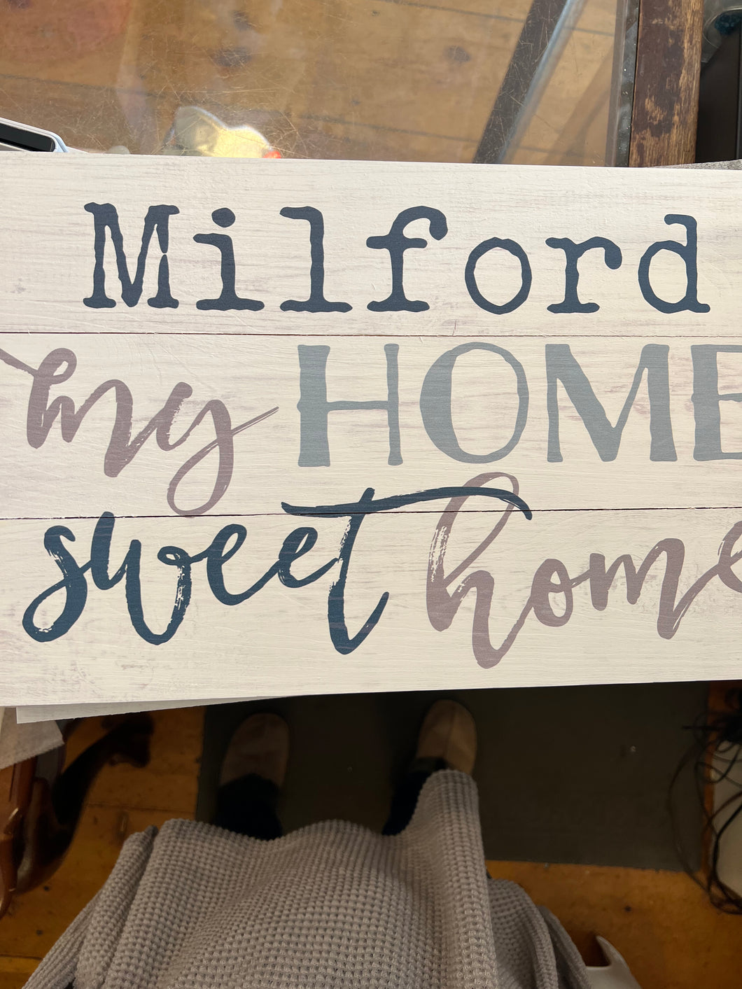 Milford My Home Sweet Home Sign