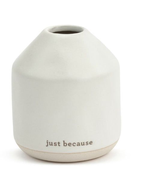 Just Because Flowers Vase
