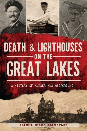 Death and Lighthouses on the Great Lakes  Arcadia Pub
